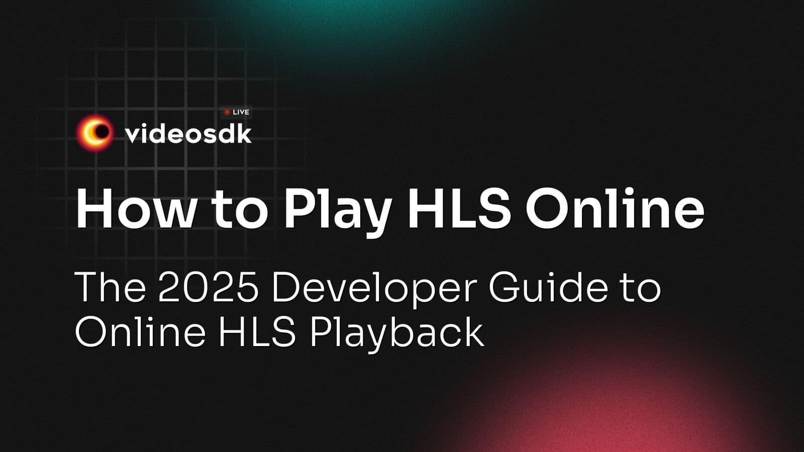 How to Play HLS Online: The 2025 Developer Guide to Online HLS Playback How to Play HLS Online: The 2025 Developer Guide to Online HLS Playback