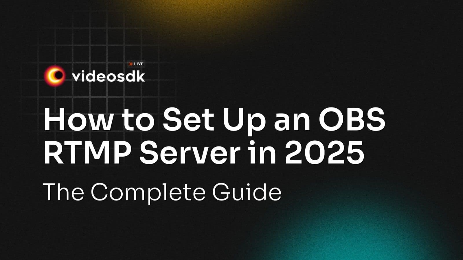 How to Set Up an OBS RTMP Server in 2025: The Complete Guide How to Set Up an OBS RTMP Server in 2025: The Complete Guide