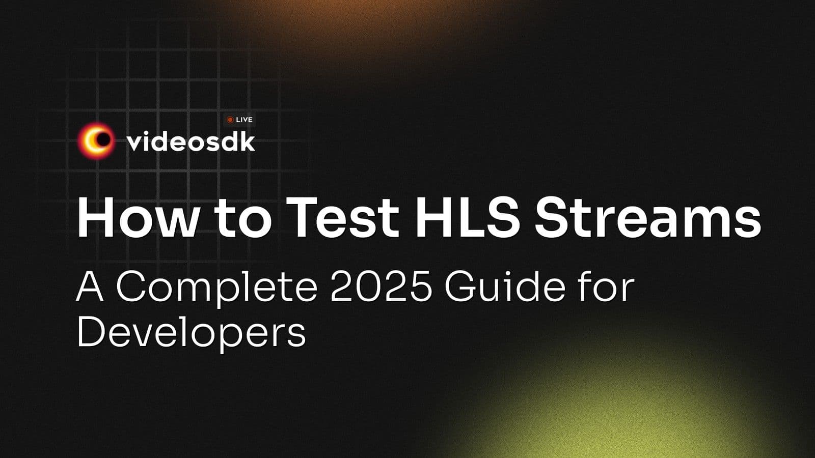 How to Test HLS Streams: A Complete 2025 Guide for Developers How to Test HLS Streams: A Complete 2025 Guide for Developers