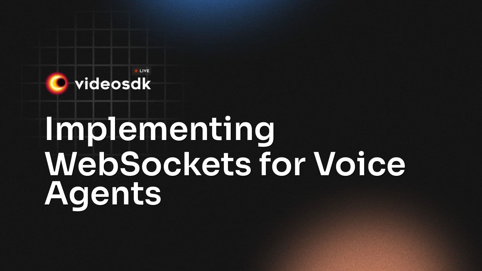 Implementing WebSockets for Voice Agents Implementing WebSockets for Voice Agents