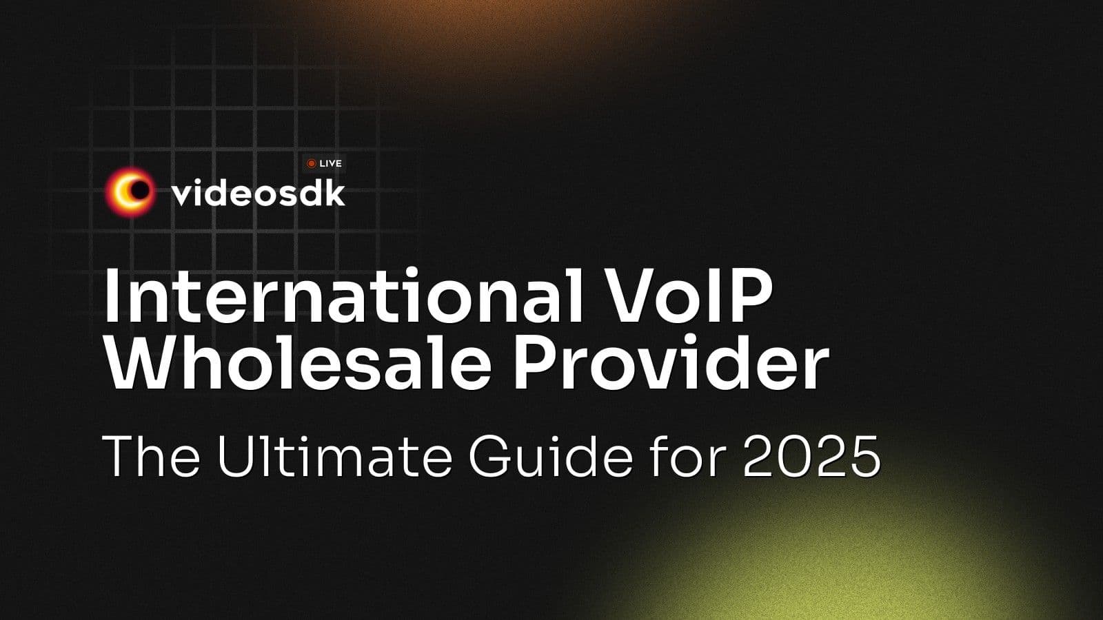 International VoIP Wholesale Provider: The Ultimate Guide for 2025 International VoIP Wholesale Provider: The Ultimate Guide for 2025