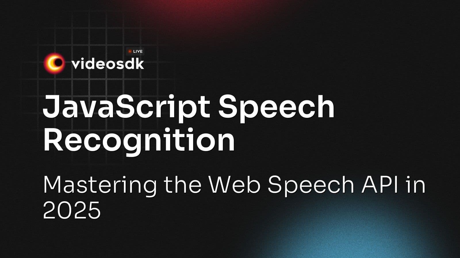JavaScript Speech Recognition: Mastering the Web Speech API in 2025 JavaScript Speech Recognition: Mastering the Web Speech API in 2025