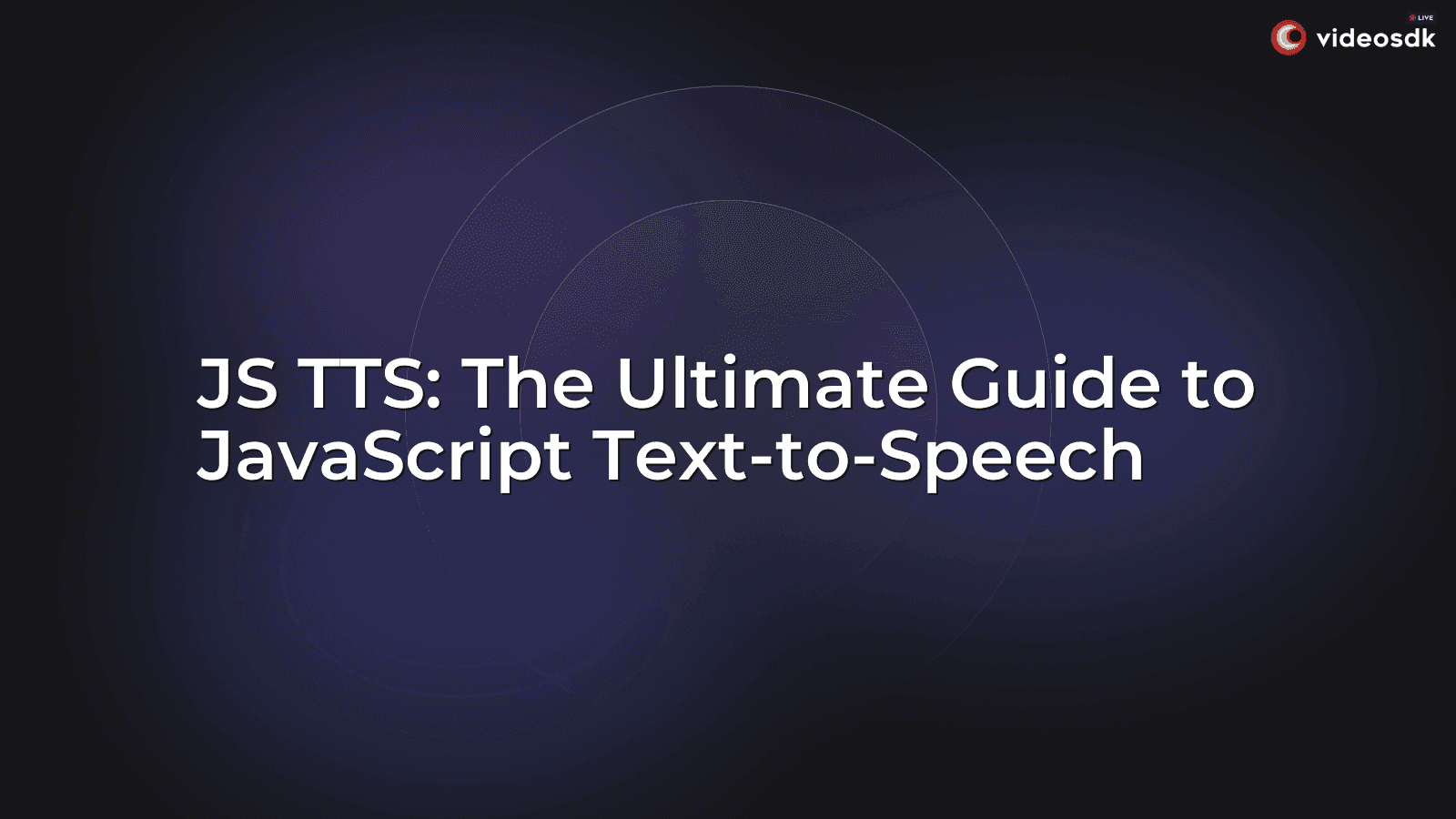 JS TTS: The Ultimate Guide to JavaScript Text-to-Speech JS TTS: The Ultimate Guide to JavaScript Text-to-Speech