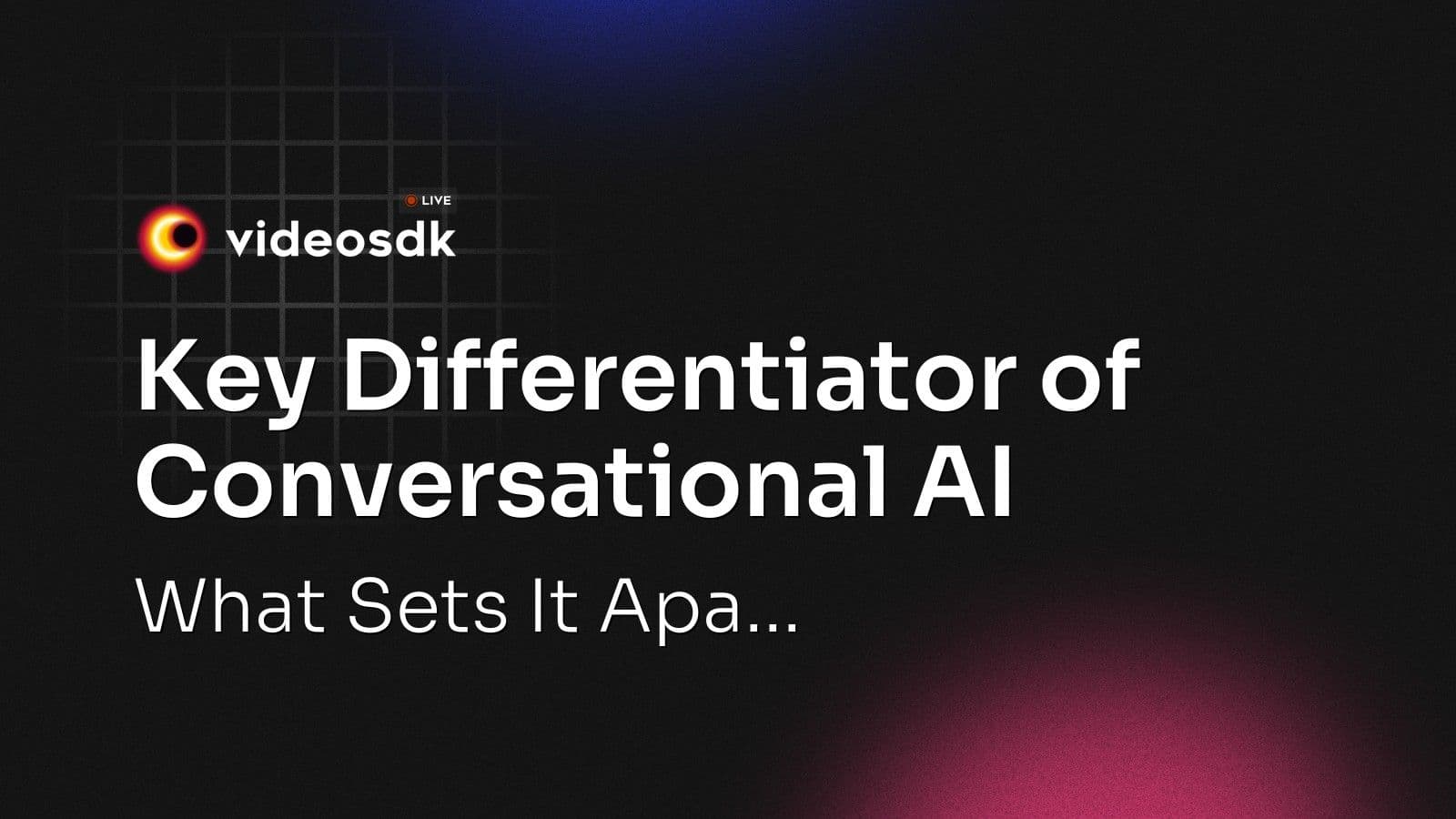 Key Differentiator of Conversational AI: What Sets It Apa... Key Differentiator of Conversational AI: What Sets It Apa...