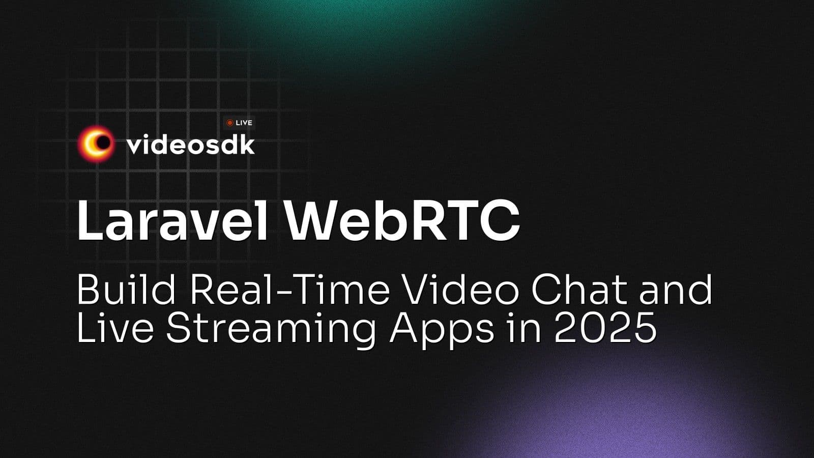 Laravel WebRTC: Build Real-Time Video Chat and Live Streaming Apps in 2025 Laravel WebRTC: Build Real-Time Video Chat and Live Streaming Apps in 2025