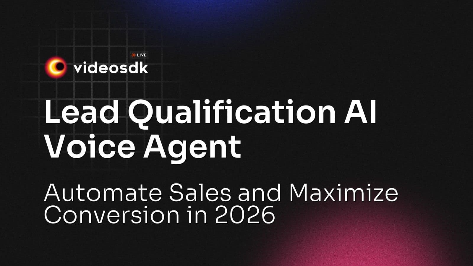 Lead Qualification AI Voice Agent: Automate Sales and Maximize Conversion in 2026 Lead Qualification AI Voice Agent: Automate Sales and Maximize Conversion in 2026