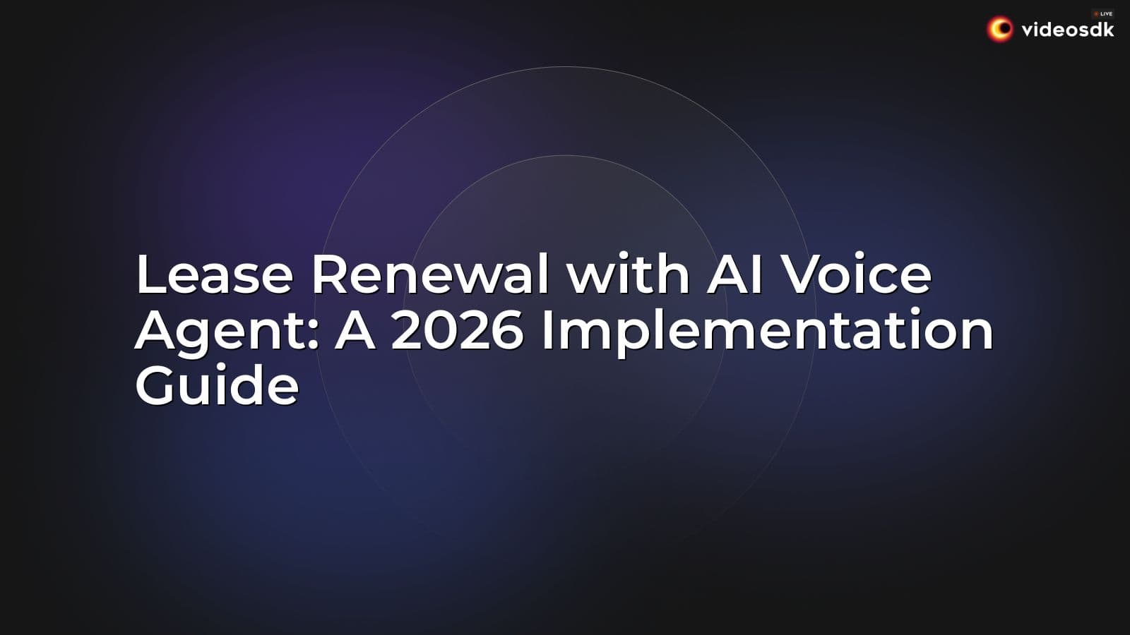 Lease Renewal with AI Voice Agent: A 2026 Implementation Guide Lease Renewal with AI Voice Agent: A 2026 Implementation Guide