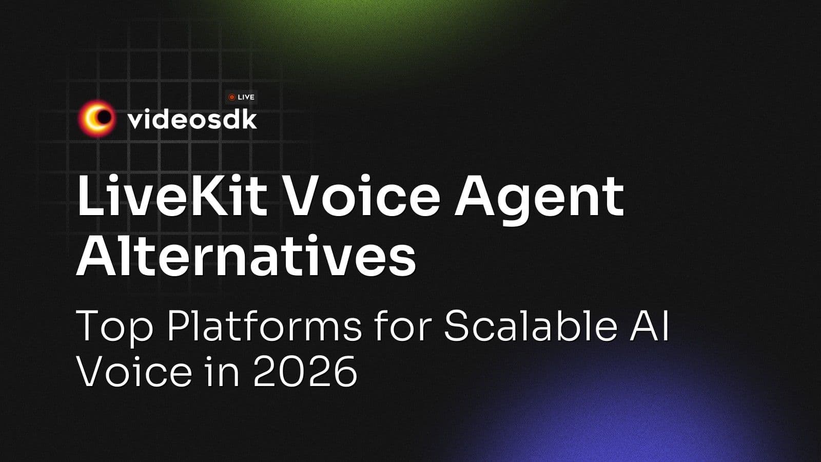 LiveKit Voice Agent Alternatives: Top Platforms for Scalable AI Voice in 2026 LiveKit Voice Agent Alternatives: Top Platforms for Scalable AI Voice in 2026