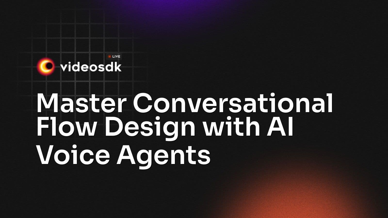 Master Conversational Flow Design with AI Voice Agents Master Conversational Flow Design with AI Voice Agents
