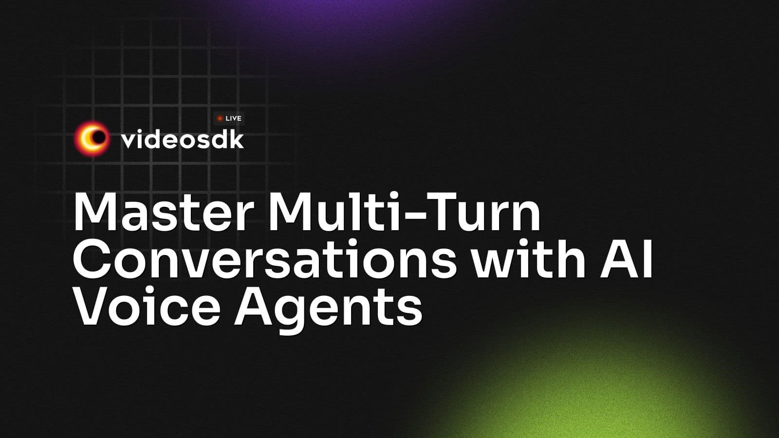 Master Multi-Turn Conversations with AI Voice Agents Master Multi-Turn Conversations with AI Voice Agents