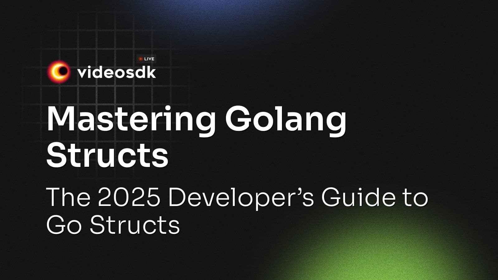 Mastering Golang Structs: The 2025 Developer’s Guide to Go Structs Mastering Golang Structs: The 2025 Developer’s Guide to Go Structs