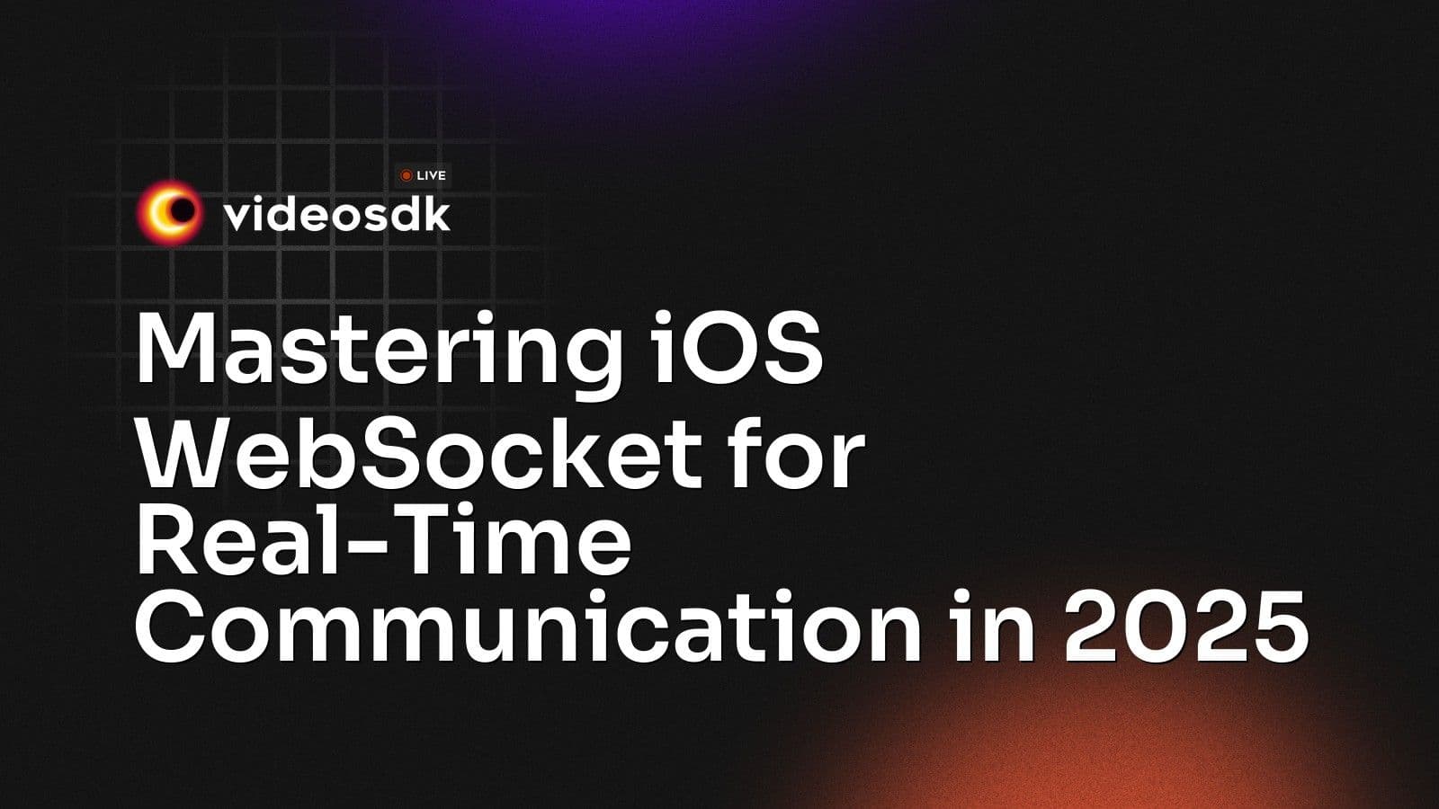 Mastering iOS WebSocket for Real-Time Communication in 2025 Mastering iOS WebSocket for Real-Time Communication in 2025