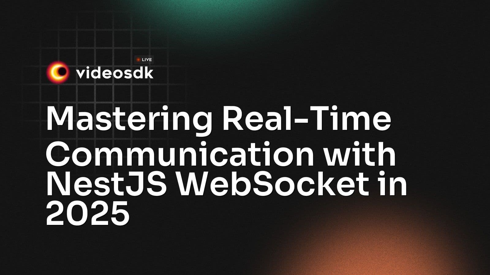 Mastering Real-Time Communication with NestJS WebSocket in 2025 Mastering Real-Time Communication with NestJS WebSocket in 2025