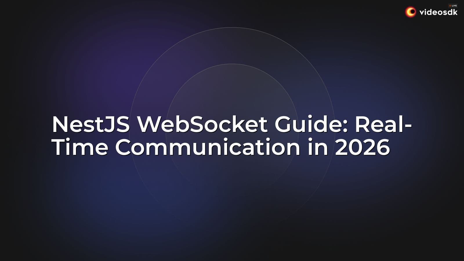 NestJS WebSocket Guide: Real-Time Communication in 2026 NestJS WebSocket Guide: Real-Time Communication in 2026