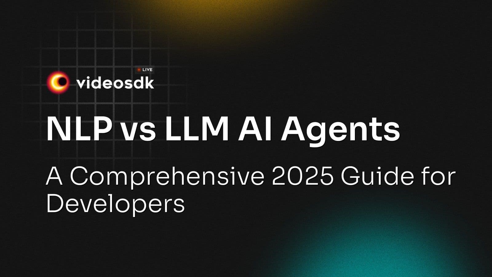 NLP vs LLM AI Agents: A Comprehensive 2025 Guide for Developers NLP vs LLM AI Agents: A Comprehensive 2025 Guide for Developers