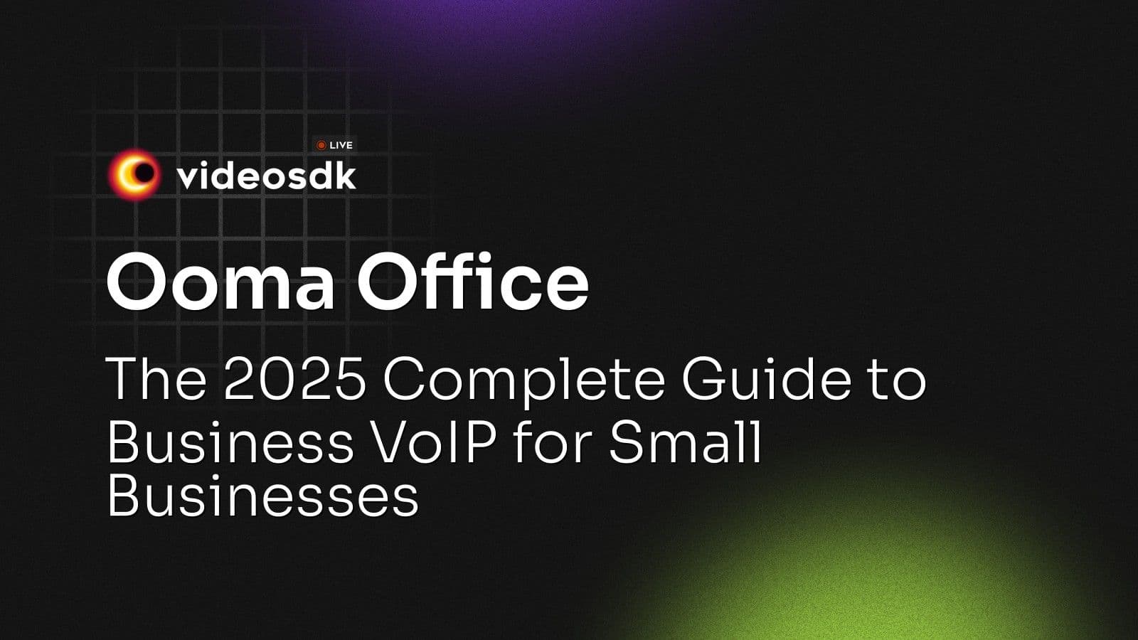 Ooma Office: The 2025 Complete Guide to Business VoIP for Small Businesses Ooma Office: The 2025 Complete Guide to Business VoIP for Small Businesses