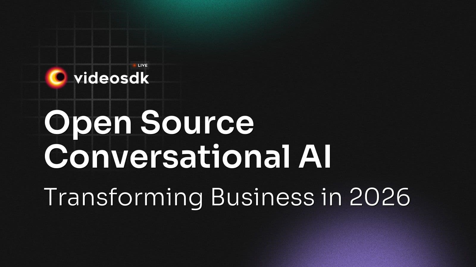 Open Source Conversational AI: Transforming Business in 2026 Open Source Conversational AI: Transforming Business in 2026
