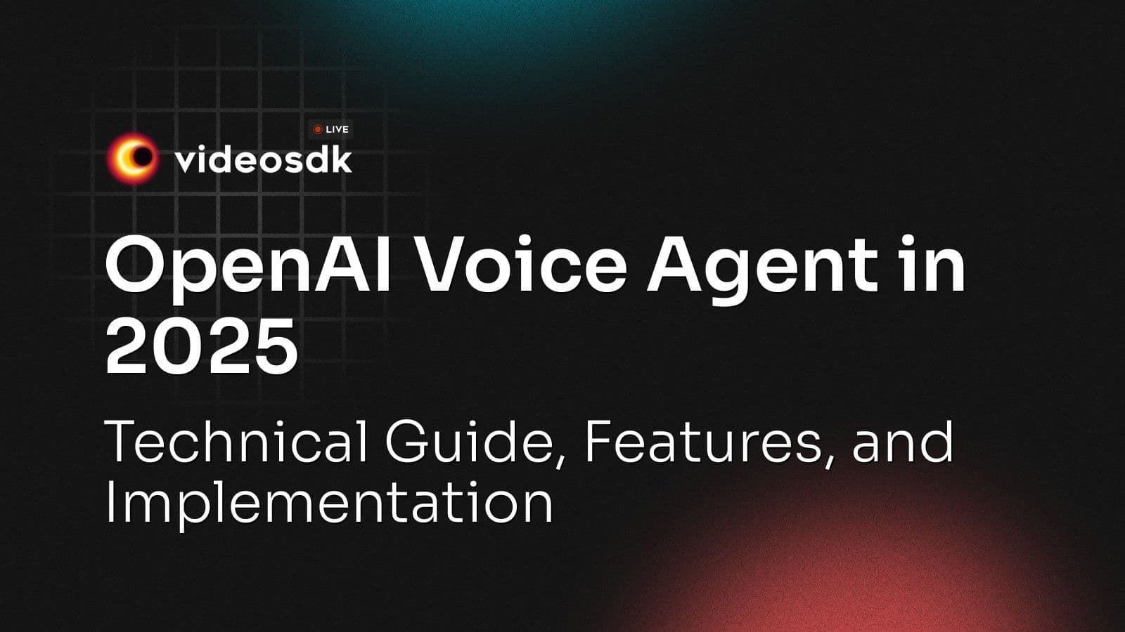 OpenAI Voice Agent in 2025: Technical Guide, Features, and Implementation OpenAI Voice Agent in 2025: Technical Guide, Features, and Implementation