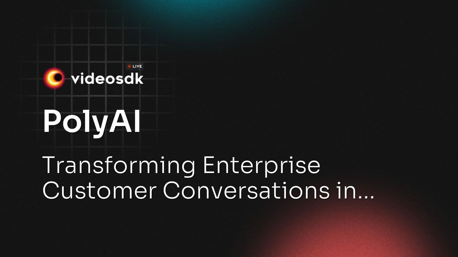 PolyAI: Transforming Enterprise Customer Conversations in Industry PolyAI: Transforming Enterprise Customer Conversations in Industry