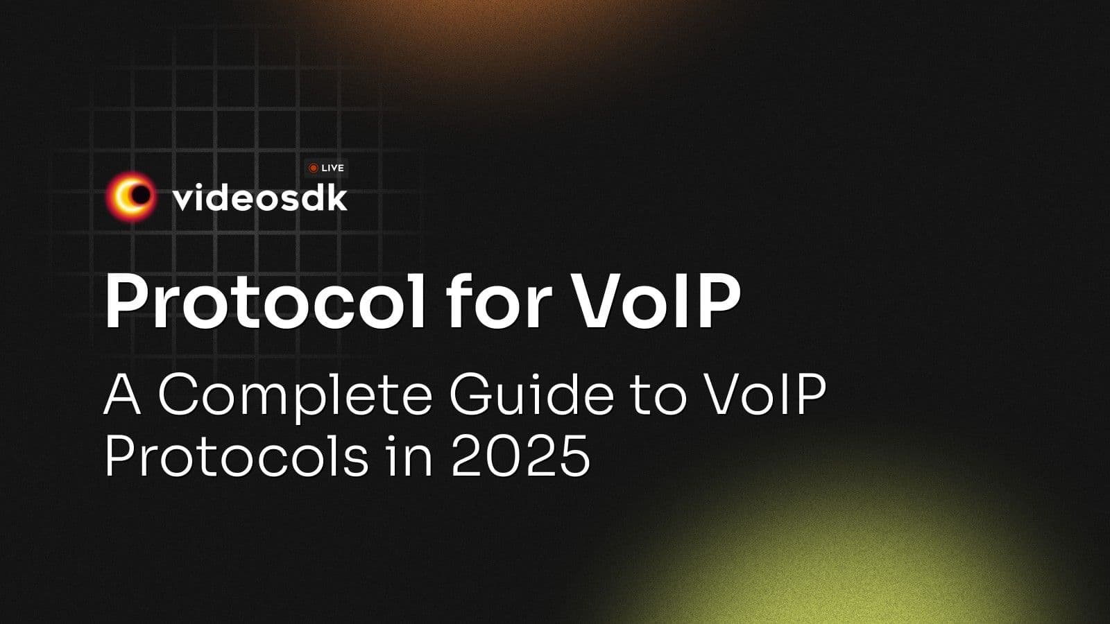 Protocol for VoIP: A Complete Guide to VoIP Protocols in 2025 Protocol for VoIP: A Complete Guide to VoIP Protocols in 2025