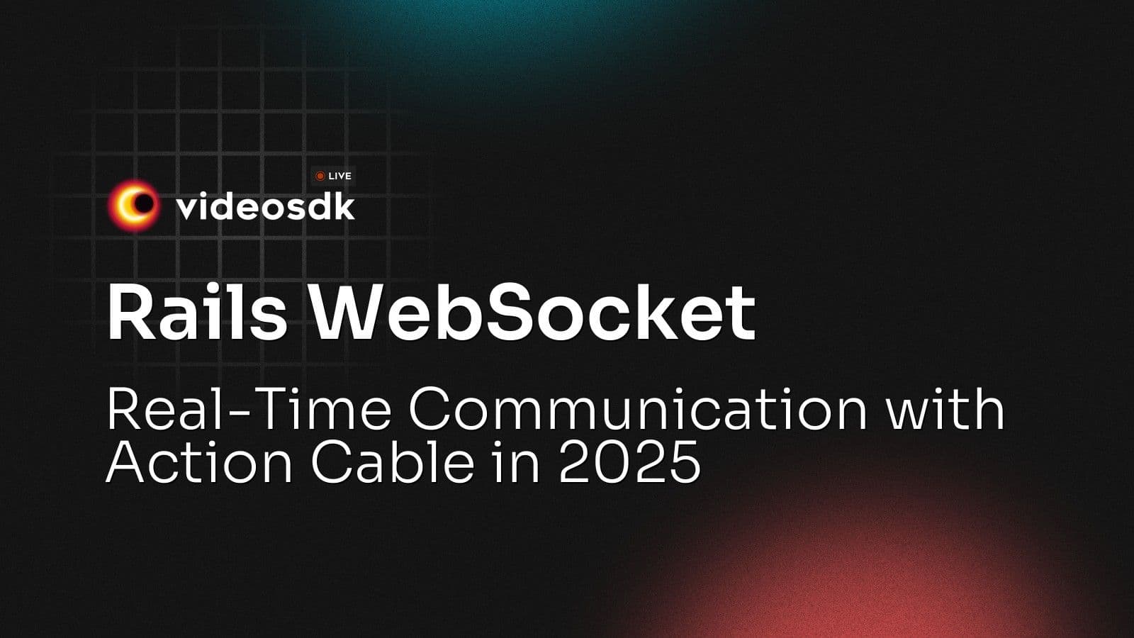 Rails WebSocket: Real-Time Communication with Action Cable in 2025 Rails WebSocket: Real-Time Communication with Action Cable in 2025