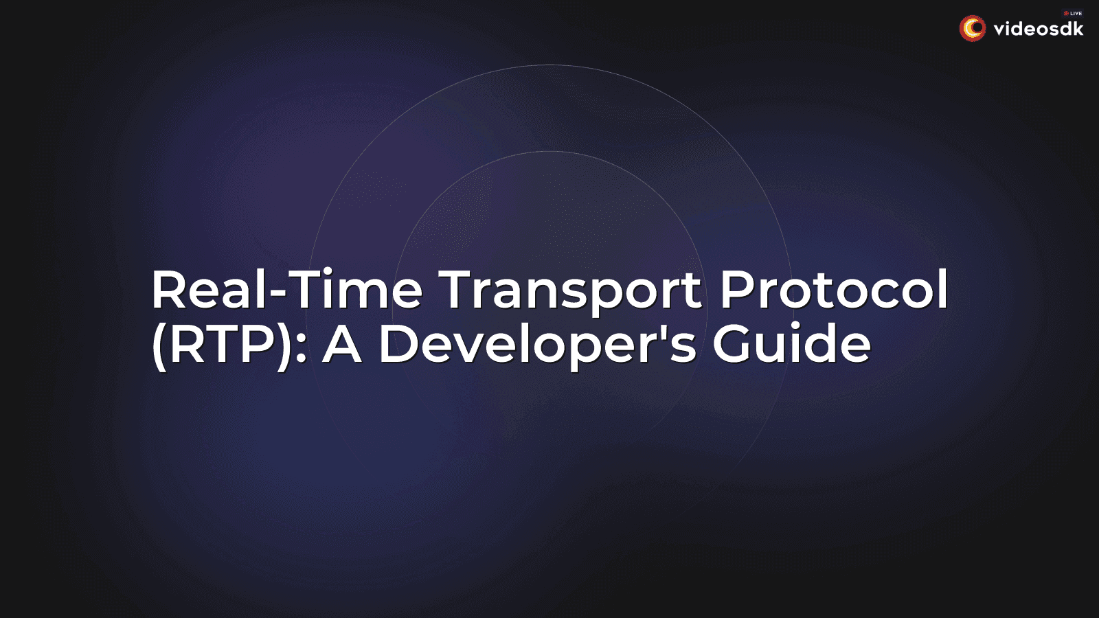 Real-Time Transport Protocol (RTP): A Developer's Guide Real-Time Transport Protocol (RTP): A Developer's Guide
