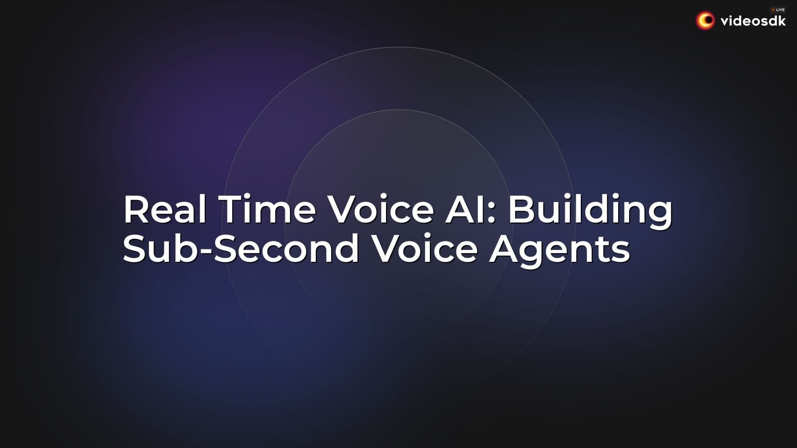 Real Time Voice AI: Building Sub-Second Voice Agents Real Time Voice AI: Building Sub-Second Voice Agents