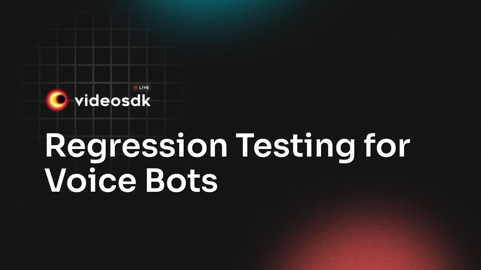 Regression Testing for Voice Bots Regression Testing for Voice Bots