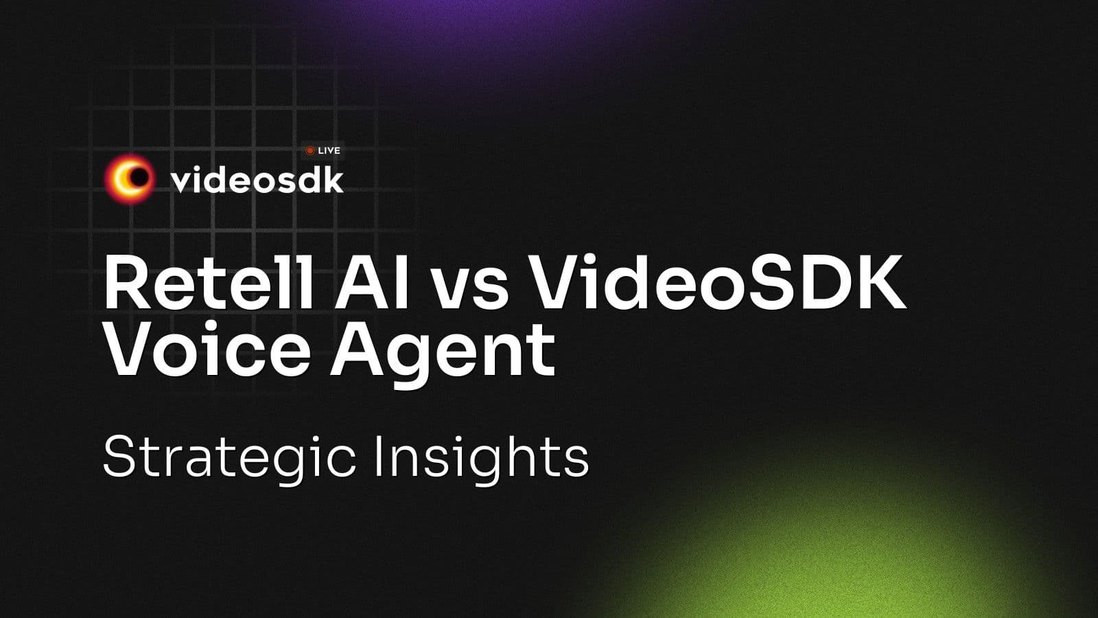 Retell AI vs VideoSDK Voice Agent: Strategic Insights Retell AI vs VideoSDK Voice Agent: Strategic Insights