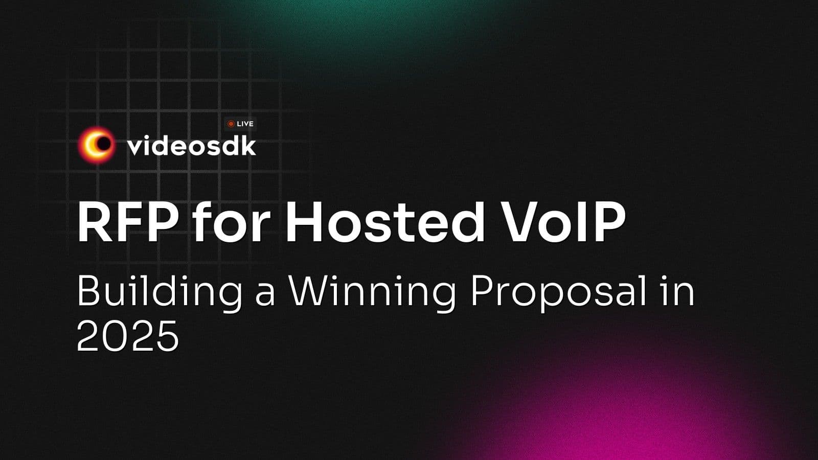 RFP for Hosted VoIP: Building a Winning Proposal in 2025 RFP for Hosted VoIP: Building a Winning Proposal in 2025