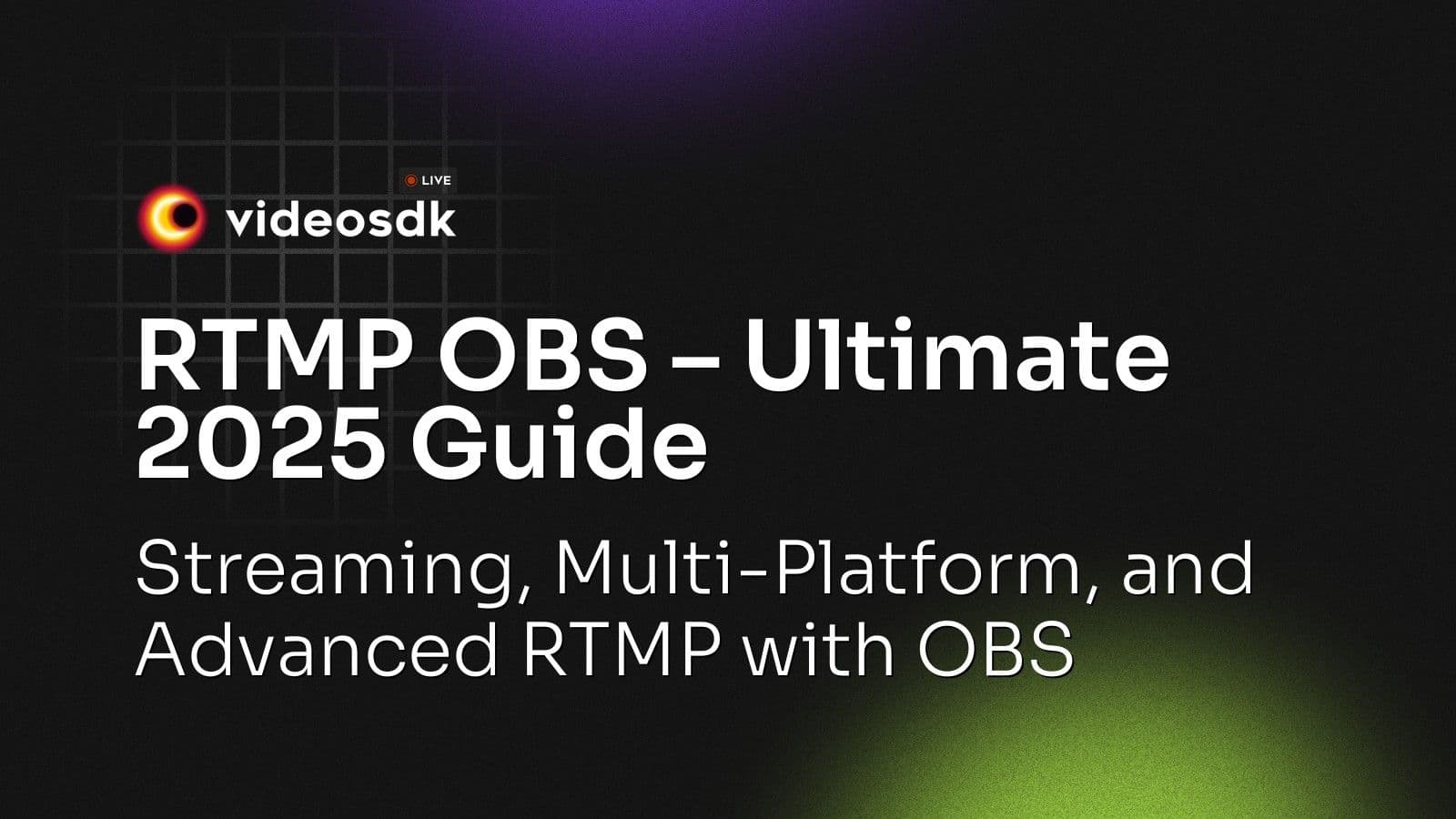 RTMP OBS – Ultimate 2025 Guide: Streaming, Multi-Platform, and Advanced RTMP with OBS RTMP OBS – Ultimate 2025 Guide: Streaming, Multi-Platform, and Advanced RTMP with OBS