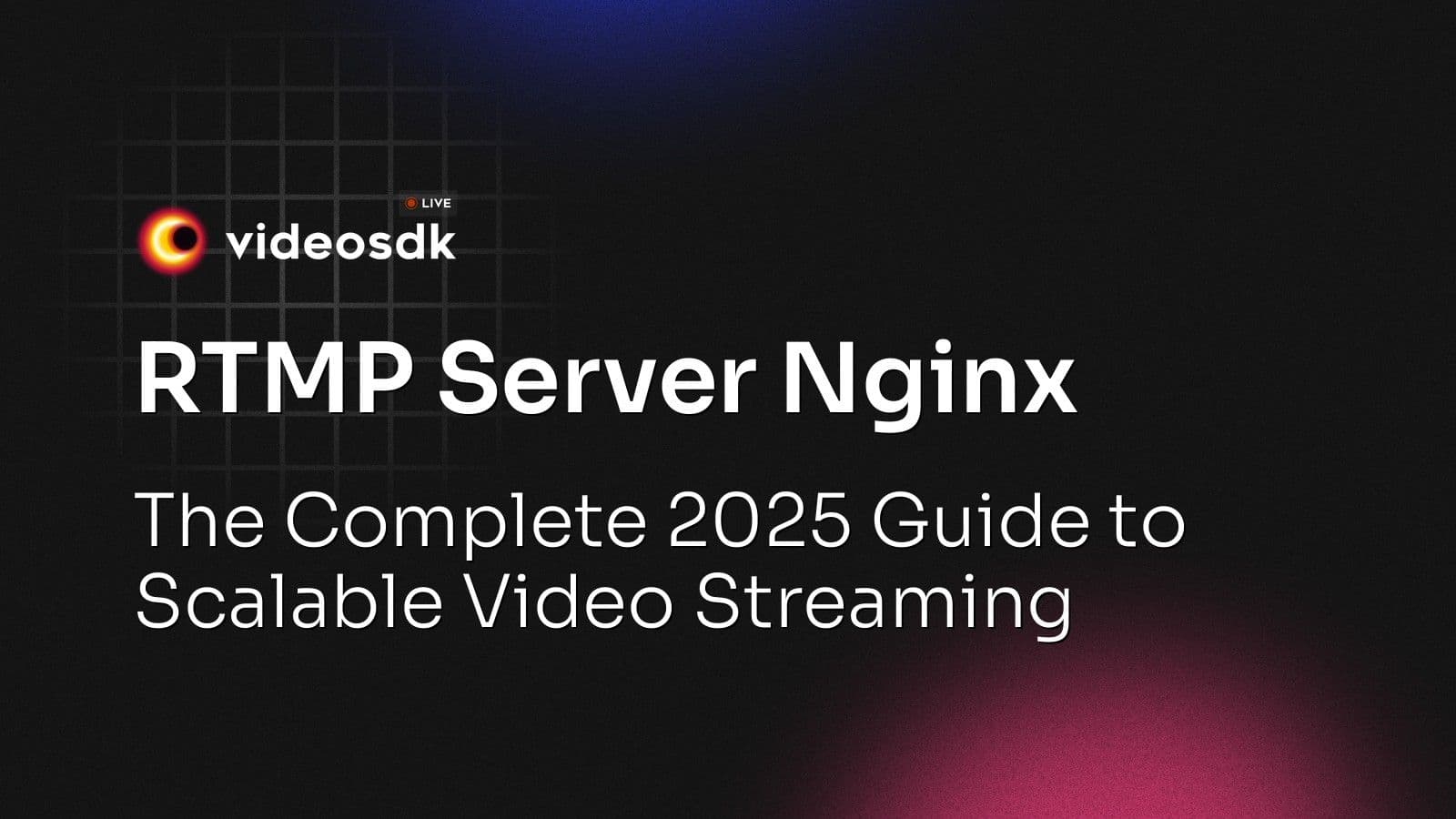 RTMP Server Nginx: The Complete 2025 Guide to Scalable Video Streaming RTMP Server Nginx: The Complete 2025 Guide to Scalable Video Streaming