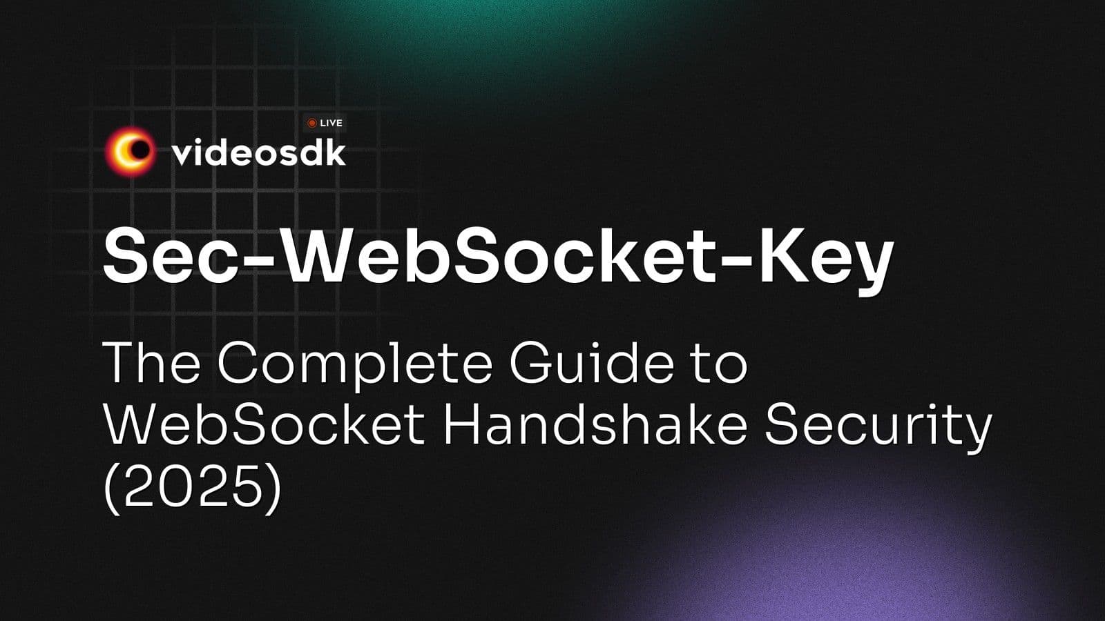 Sec-WebSocket-Key: The Complete Guide to WebSocket Handshake Security (2025) Sec-WebSocket-Key: The Complete Guide to WebSocket Handshake Security (2025)