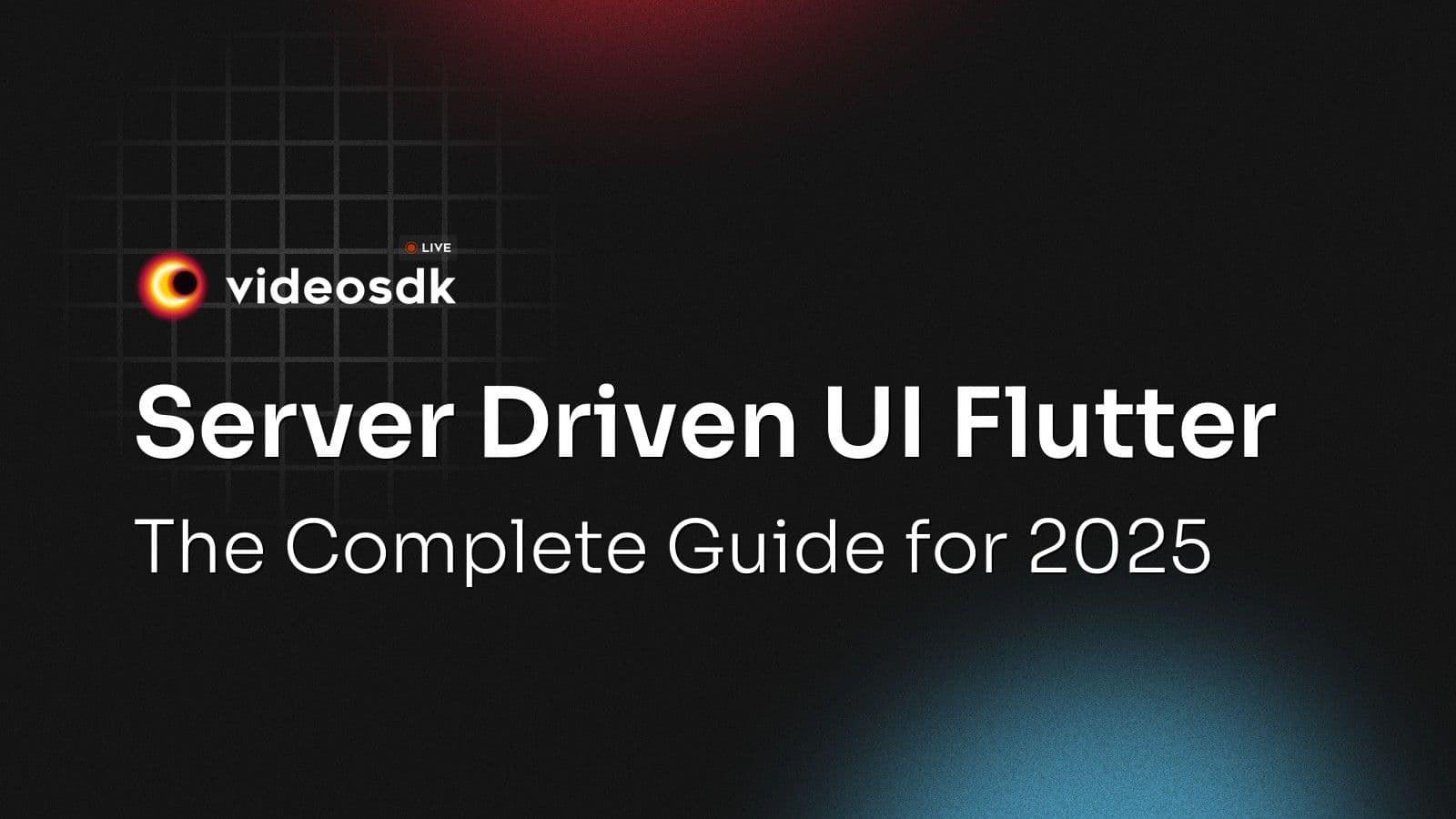 Server Driven UI Flutter: The Complete Guide for 2025 Server Driven UI Flutter: The Complete Guide for 2025