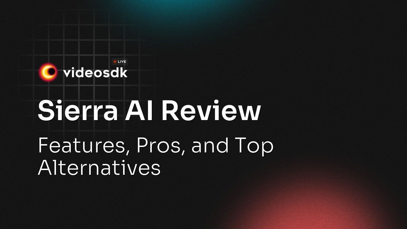 Sierra AI Review: Features, Pros, and Top Alternatives Sierra AI Review: Features, Pros, and Top Alternatives