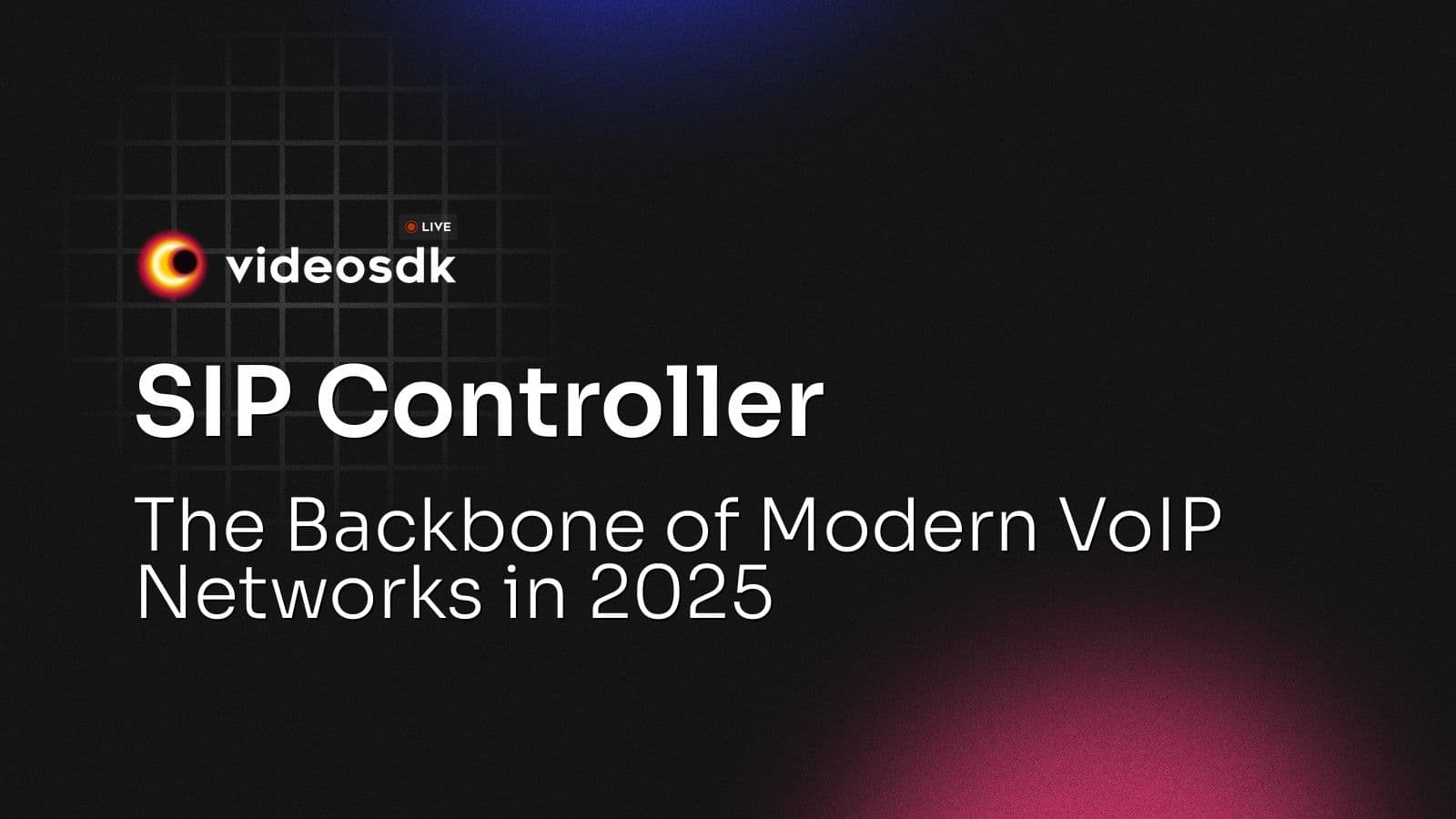SIP Controller: The Backbone of Modern VoIP Networks in 2025 SIP Controller: The Backbone of Modern VoIP Networks in 2025