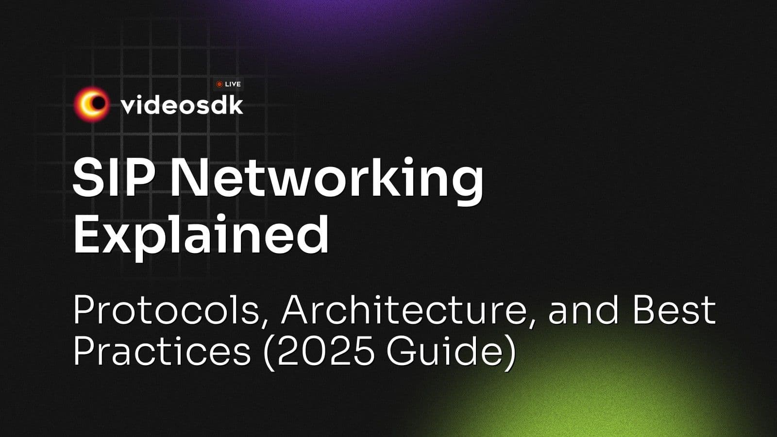 SIP Networking Explained: Protocols, Architecture, and Best Practices (2025 Guide) SIP Networking Explained: Protocols, Architecture, and Best Practices (2025 Guide)