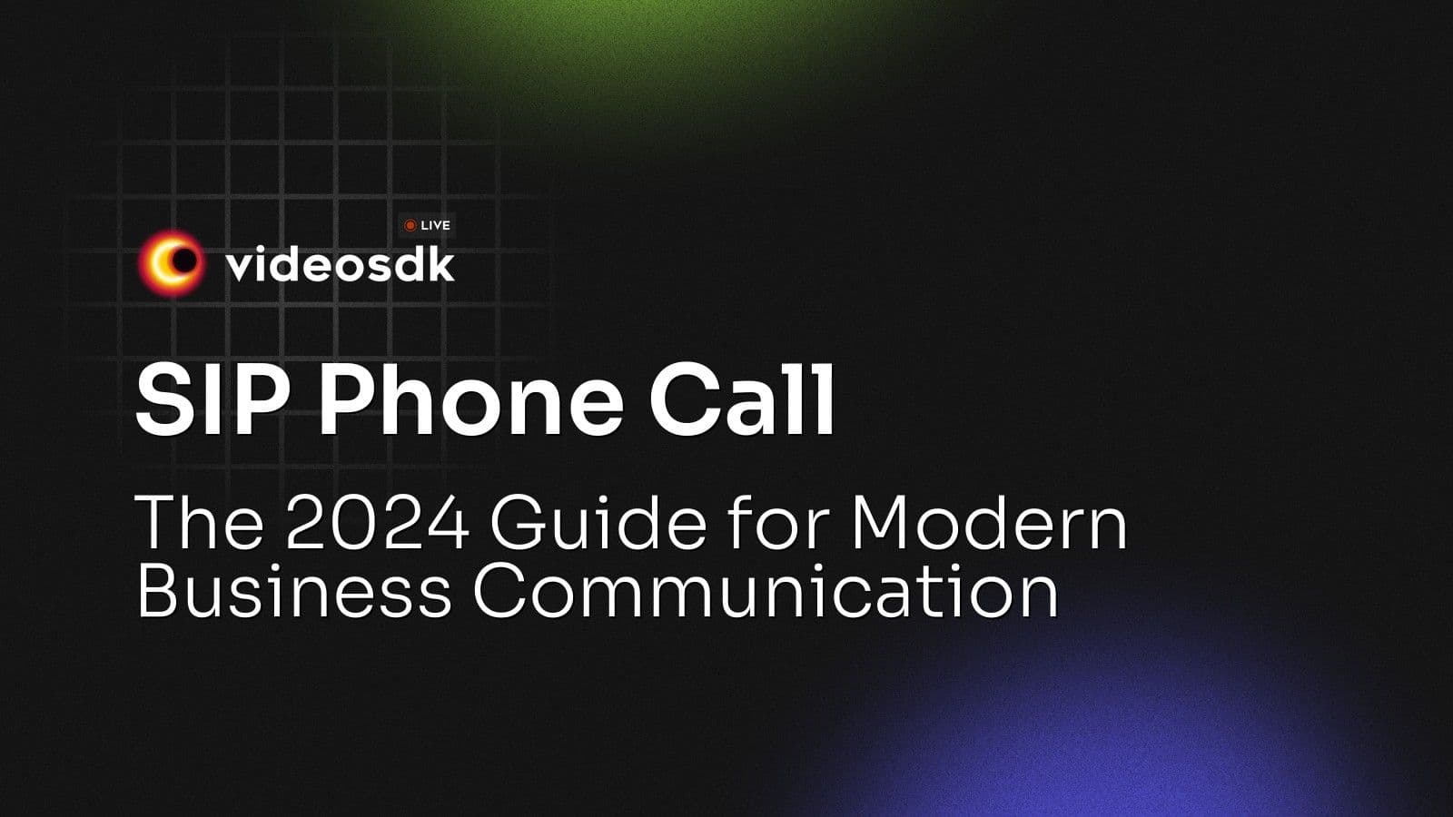 SIP Phone Call: The 2024 Guide for Modern Business Communication SIP Phone Call: The 2024 Guide for Modern Business Communication