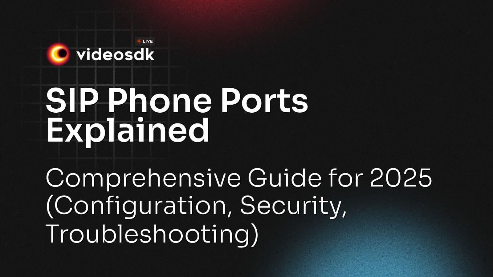 SIP Phone Ports Explained: Comprehensive Guide for 2025 (Configuration, Security, Troubleshooting) SIP Phone Ports Explained: Comprehensive Guide for 2025 (Configuration, Security, Troubleshooting)