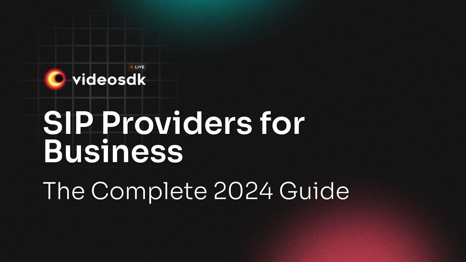 SIP Providers for Business: The Complete 2024 Guide SIP Providers for Business: The Complete 2024 Guide