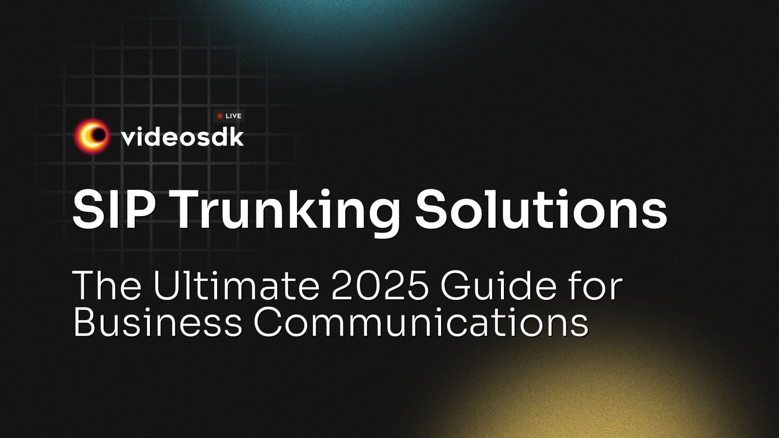 SIP Trunking Solutions: The Ultimate 2025 Guide for Business Communications SIP Trunking Solutions: The Ultimate 2025 Guide for Business Communications