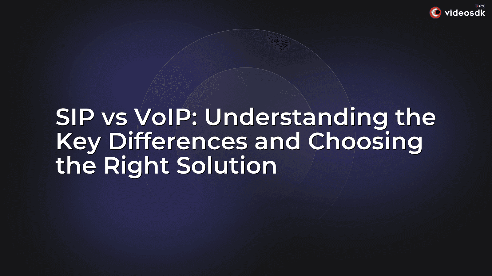 SIP vs VoIP: Understanding the Key Differences and Choosing the Right Solution SIP vs VoIP: Understanding the Key Differences and Choosing the Right Solution