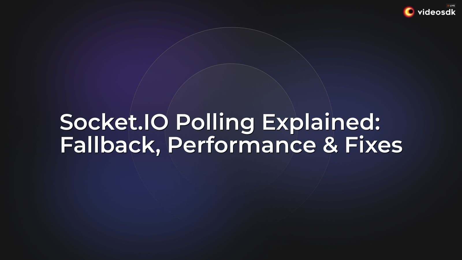 Socket.IO Polling Explained: Fallback, Performance & Fixes Socket.IO Polling Explained: Fallback, Performance & Fixes