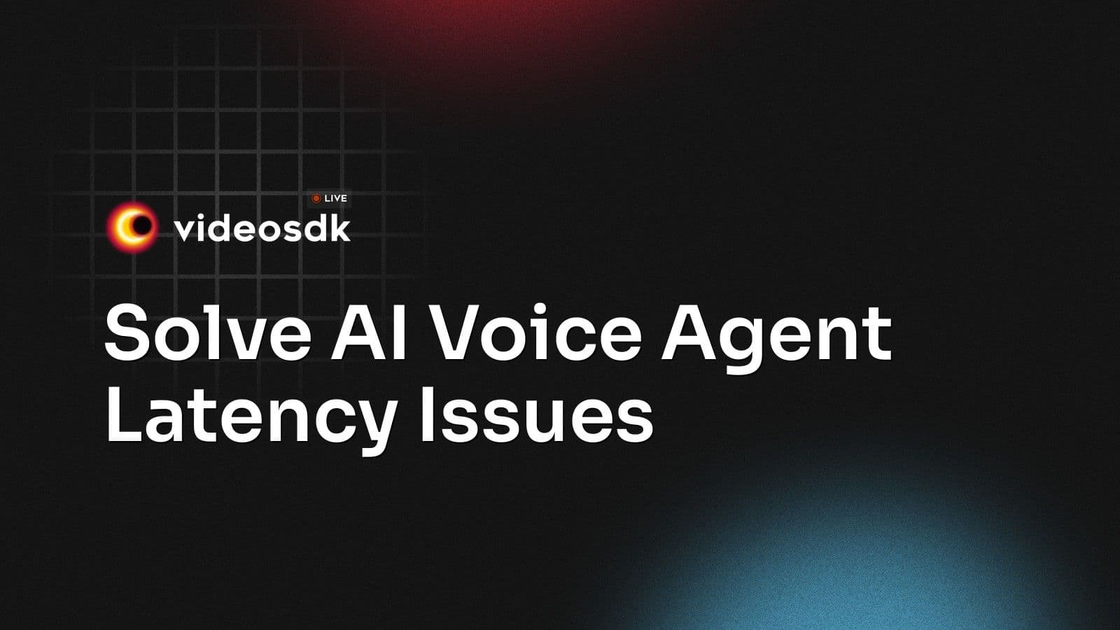 Solve AI Voice Agent Latency Issues Solve AI Voice Agent Latency Issues