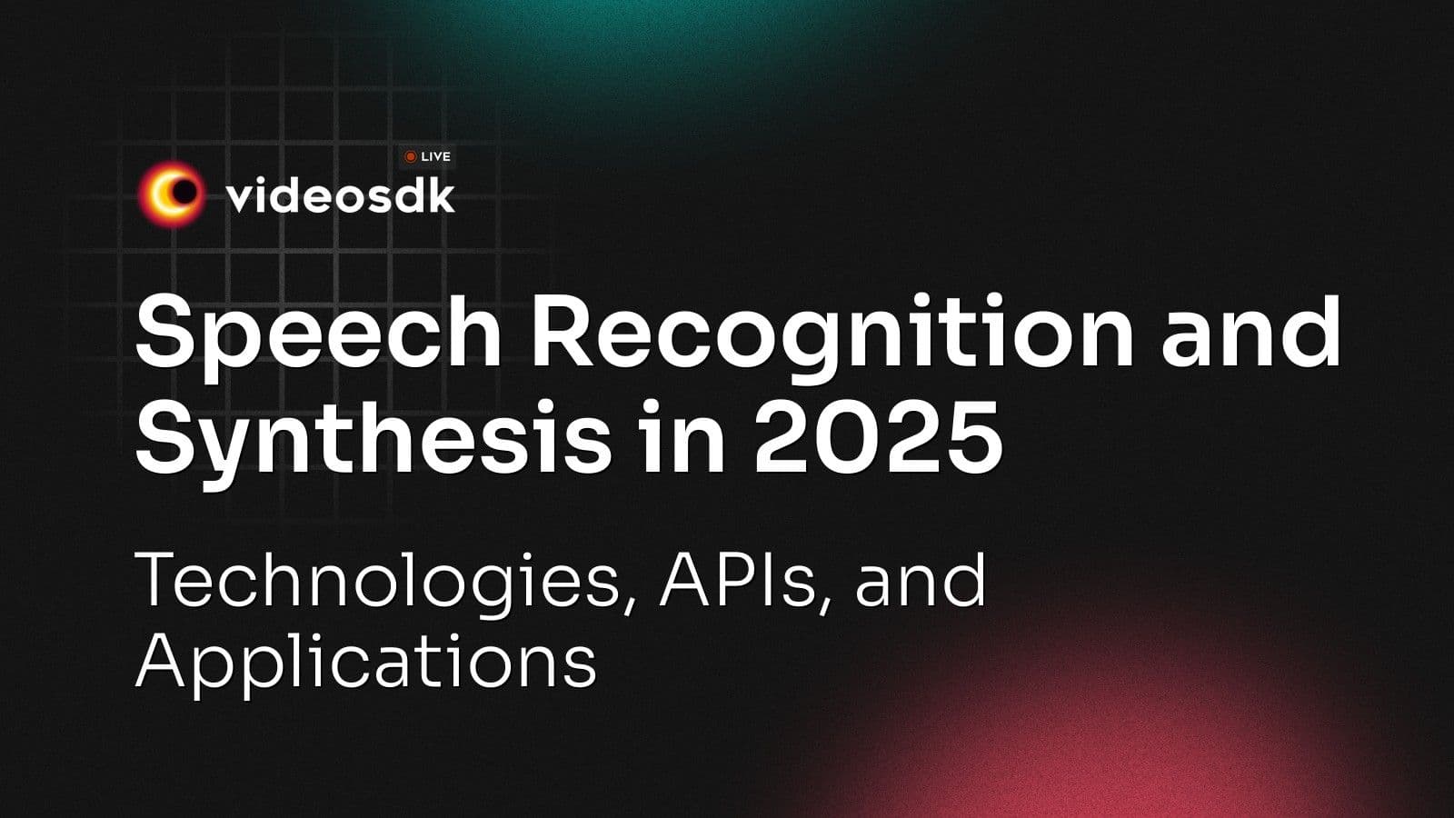 Speech Recognition and Synthesis in 2025: Technologies, APIs, and Applications Speech Recognition and Synthesis in 2025: Technologies, APIs, and Applications