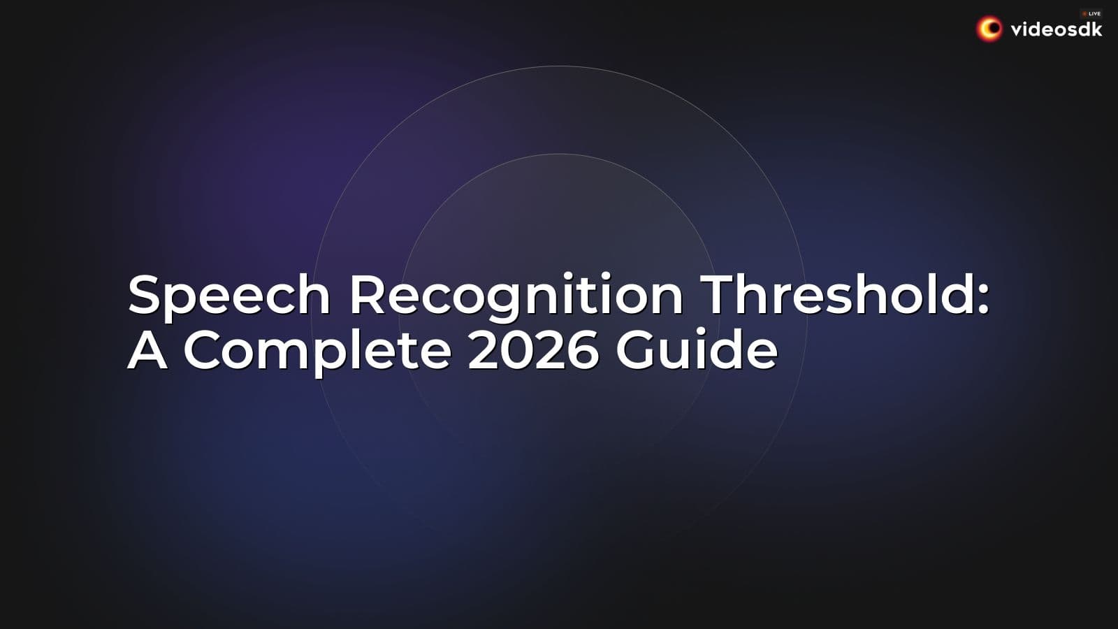 Speech Recognition Threshold: A Complete 2026 Guide Speech Recognition Threshold: A Complete 2026 Guide
