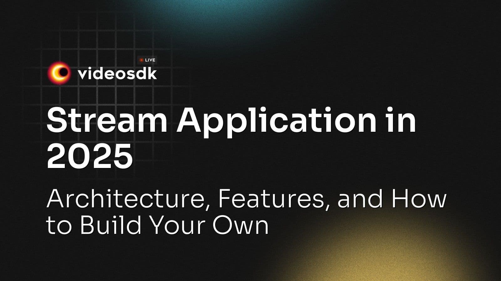 Stream Application in 2025: Architecture, Features, and How to Build Your Own Stream Application in 2025: Architecture, Features, and How to Build Your Own