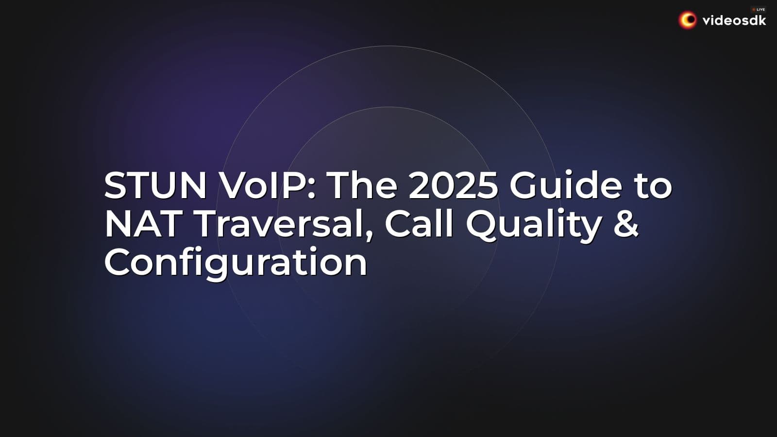 STUN VoIP: NAT Traversal Guide for Reliable Calls STUN VoIP: NAT Traversal Guide for Reliable Calls