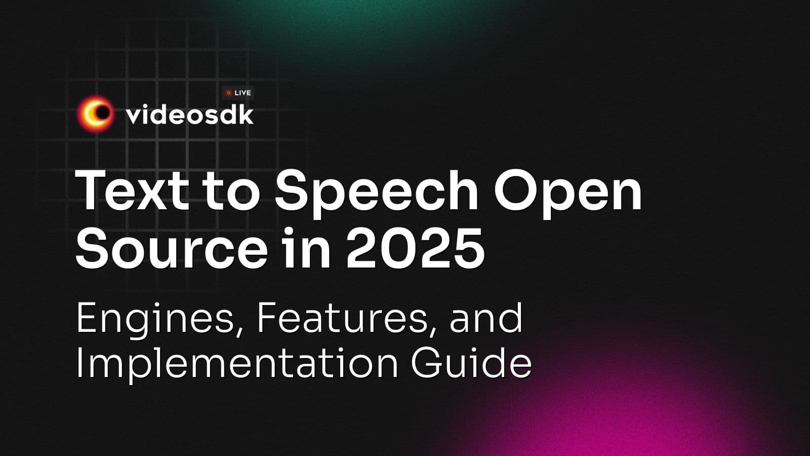 Text to Speech Open Source in 2025: Engines, Features, and Implementation Guide Text to Speech Open Source in 2025: Engines, Features, and Implementation Guide