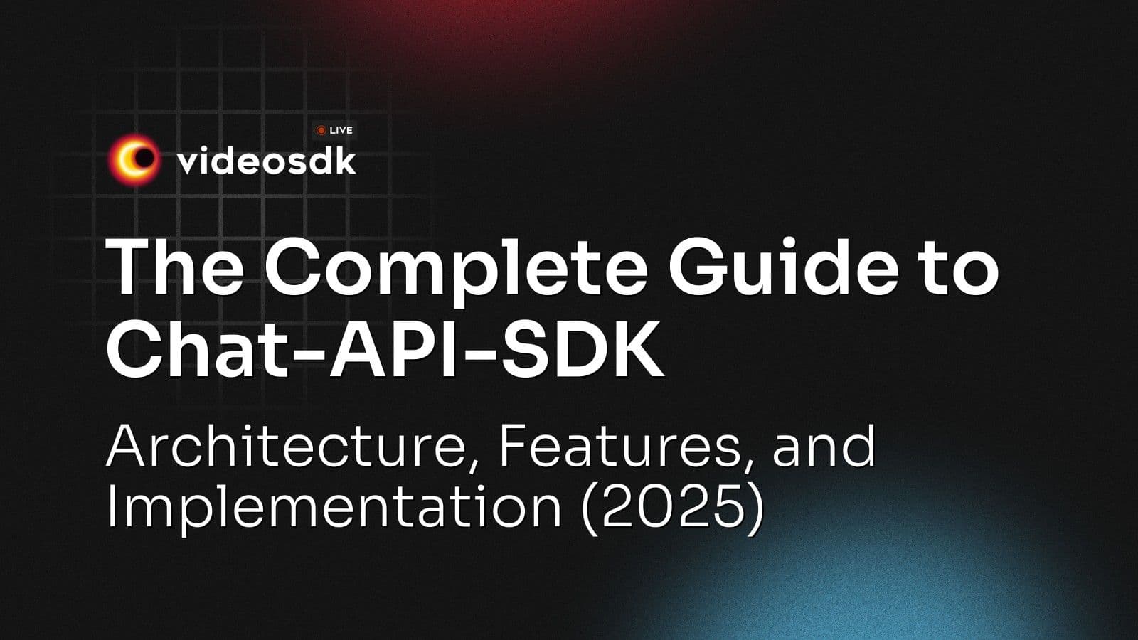 The Complete Guide to Chat-API-SDK: Architecture, Features, and Implementation (2025) The Complete Guide to Chat-API-SDK: Architecture, Features, and Implementation (2025)